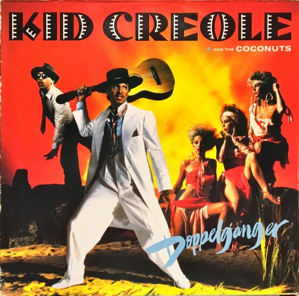 Kid Creole And The Coconuts - Doppelganger