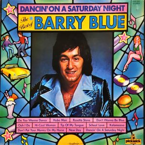 Barry Blue - Dancin' On A Saturday Night - The Best Of Barry Blue