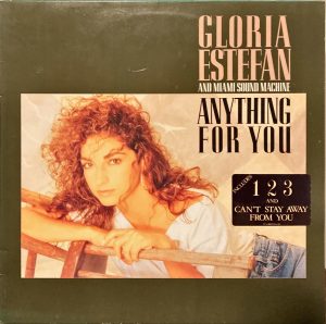 Gloria Estefan And Miami Sound Machine - Anything For You