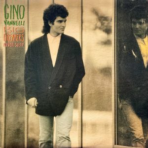 Gino Vannelli - Big Dreamers Never Sleep