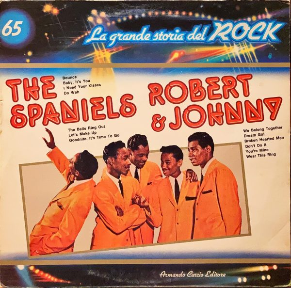 La Grande Storia Del Rock - 65 - Spaniels / Robert & Johnny, The