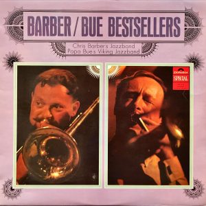 Papa Bue's Viking Jazzband / Chris Barber's Jazzband - Barber / Bue Bestsellers