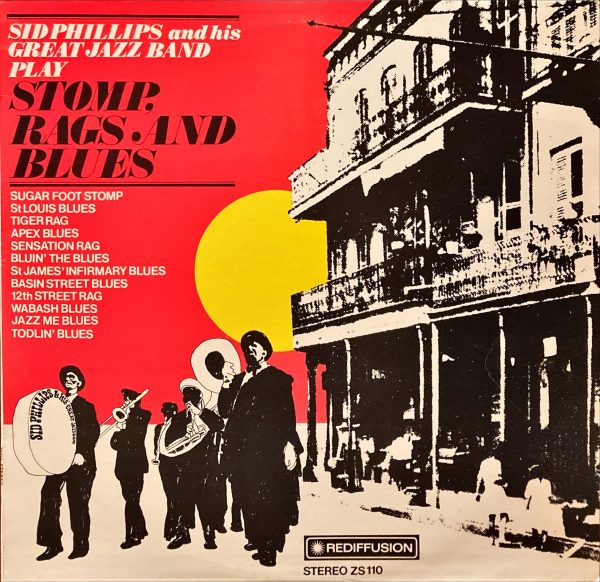 Sid Phillips And His Great Jazz Band - Stomp, Rags And Blues