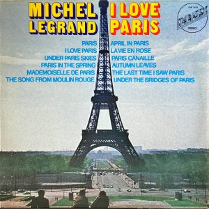 Michel Legrand - I Love Paris