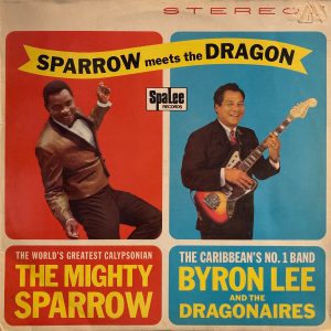 Mighty Sparrow, The With Byron Lee And The Dragonaires - Sparrow Meets The Dragon