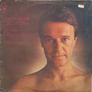 Mahavishnu Orchestra / John McLaughlin - Inner Worlds