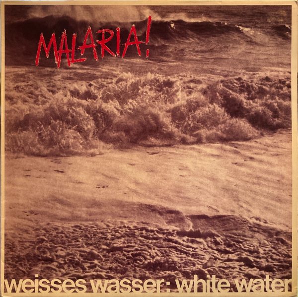 Malaria! - Weisses Wasser: White Water