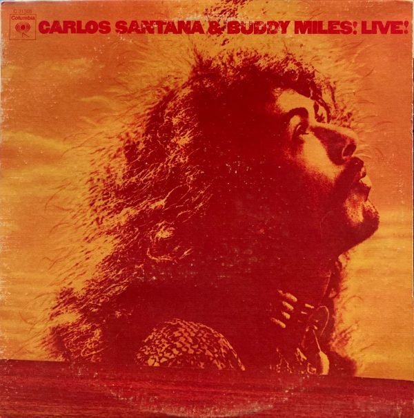 Carlos Santana & Buddy Miles - Carlos Santana And Buddy Miles Live !