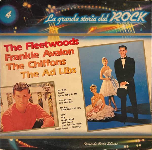 La Grande Storia Del Rock - 4 - Fleetwoods, The / Frankie Avalon / The Chiffons / The Ad Libs