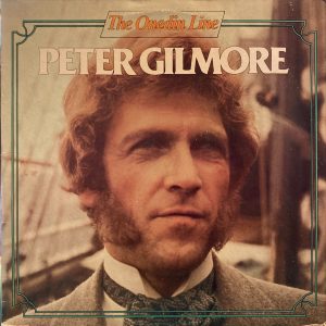 Peter Gilmore - Ondedin Line, The - James Onedin Songs Of The Sea