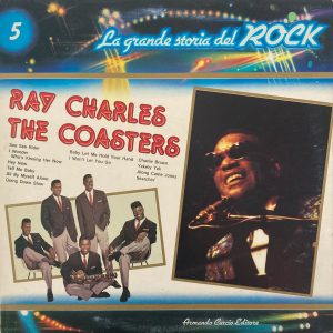 La Grande Storia Del Rock - 5 - Ray Charles / The Coasters