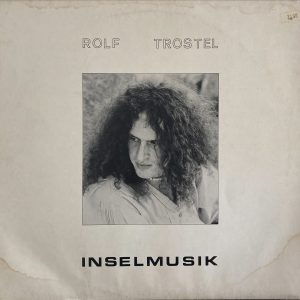 Rolf Trostel - Inselmusik