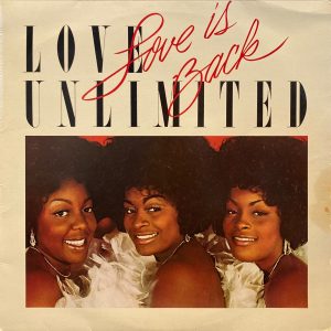 Love Unlimited - Love Is Back