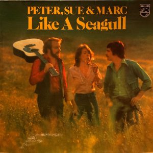 Peter, Sue & Marc - Like A Seagull