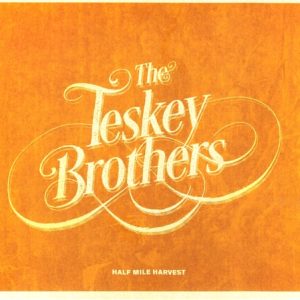 Teskey Brothers, The - Half Mile Harvest