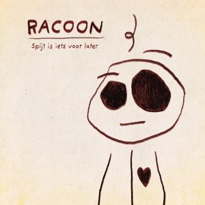 Racoon - Spijt Is Iets Voor Later