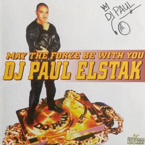 DJ Paul Elstak - May The Forze Be With You