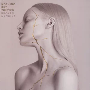 Nothing But Thieves - Broken Machine