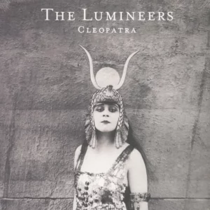 Lumineers, The - Cleopatra