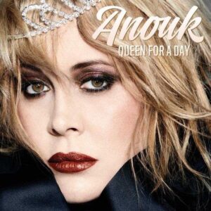 Anouk - Queen For A Day