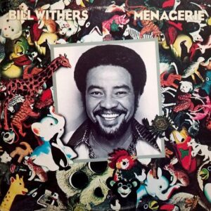 Bill Withers - Menagerie