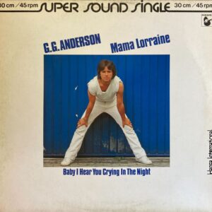 G.G. Anderson - Mama Lorraine / Baby I Hear You Crying In The Night