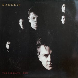 Madness - Yesterday's Men