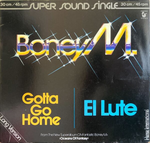 Boney M. - Gotta Go Home / El Lute