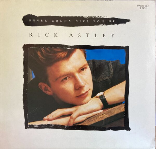 Rick Astley - Never Gonna Give You Up