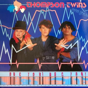 Thompson Twins - Doctor! Doctor!