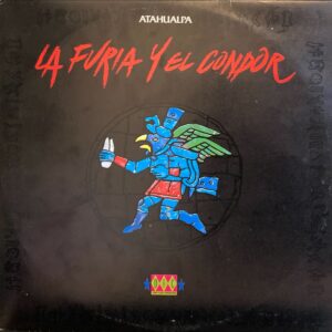 Atahualpa - La Furia Y El Condor