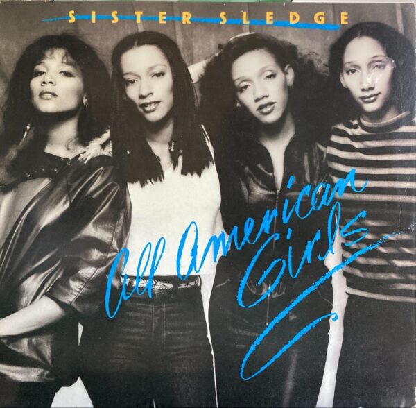 Sister Sledge - All American Girls