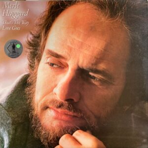 Merle Haggard - That's The Way Love Goes