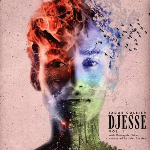 Jacob Collier With Metropole Orkest Conducted By Jules Buckley - Djesse Vol. 1