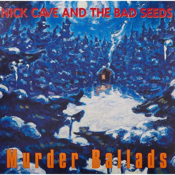 Nick Cave And The Bad Seeds - Murder Ballads