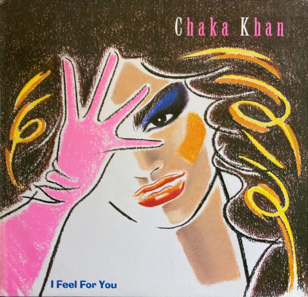 Chaka Khan - I Feel For You