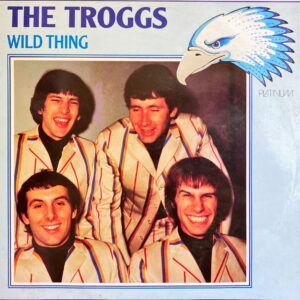 Troggs, The - Wild Thing