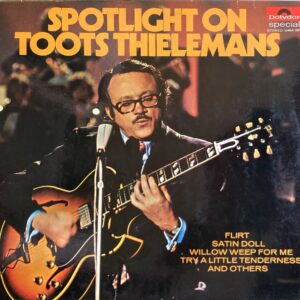 Toots Thielemans - Spotlight On Toots Thielemans