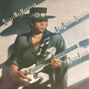 Stevie Ray Vaughan And Double Trouble - Texas Flood