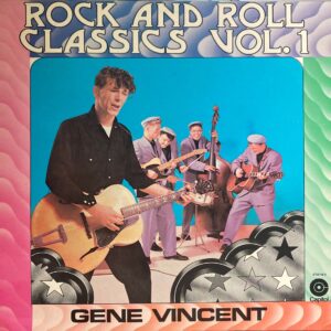 Gene Vincent - Rock And Roll Classics Vol.1