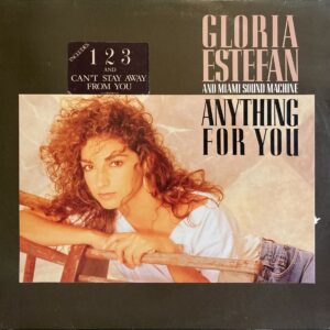 Gloria Estefan And Miami Sound Machine - Anything For You