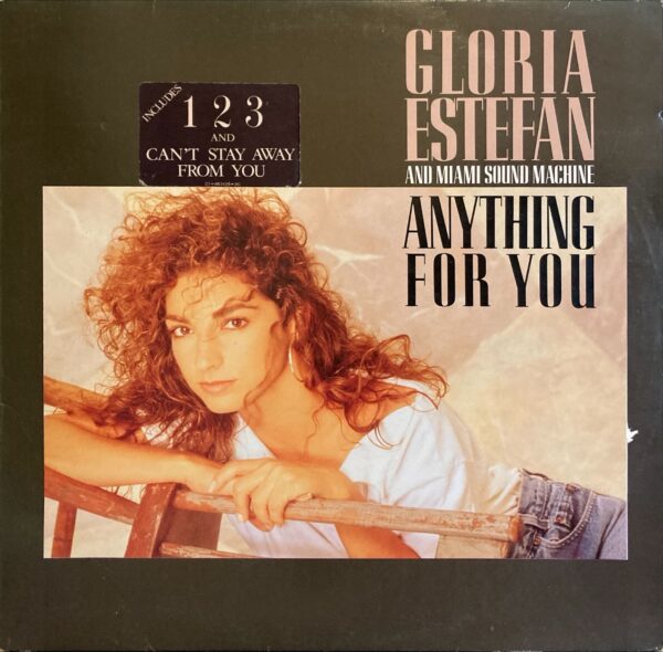 Gloria Estefan And Miami Sound Machine - Anything For You