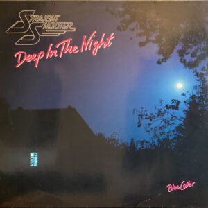 Straight Shooter - Deep In The Night / Blue Collar