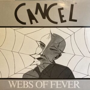Cancel - Webs Of Fever