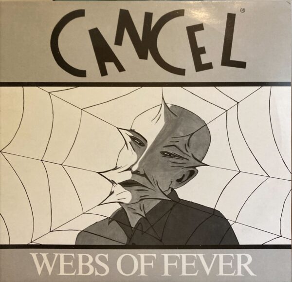 Cancel - Webs Of Fever