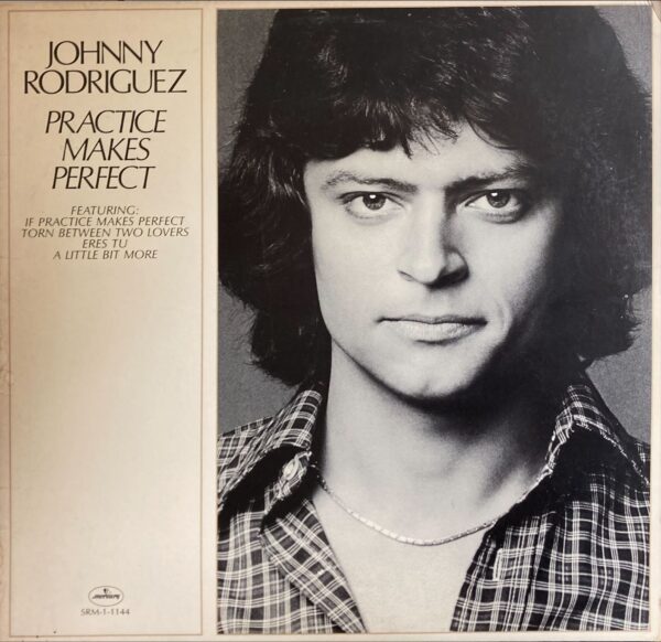 Johnny Rodriguez - Practice Makes Perfect