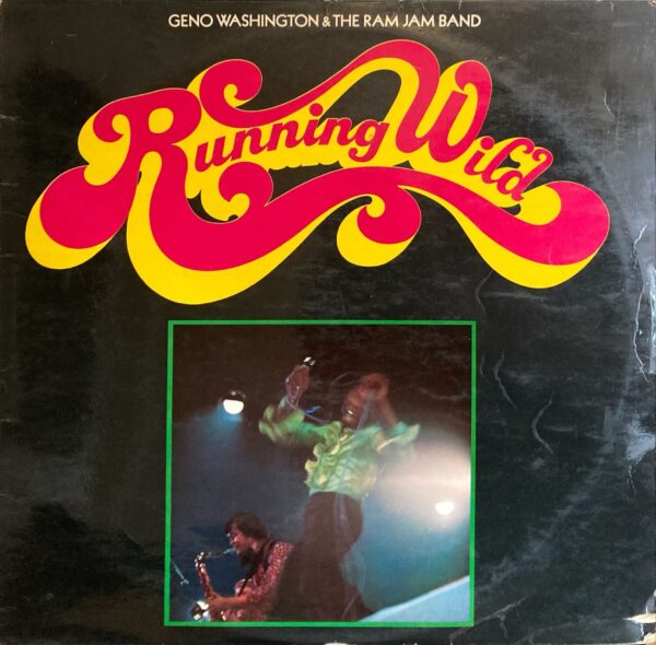 Geno Washington & The Ram Jam Band - Running Wild