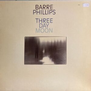 Barre Phillips - Three Day Moon