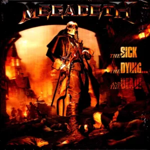 Megadeth - The Sick, The Dying... And The Dead!