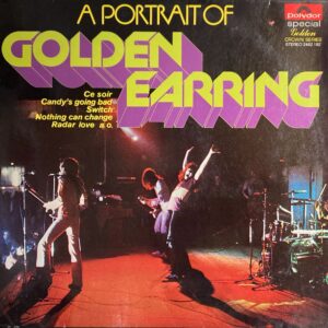 Golden Earring - A Portrait Of Golden Earring